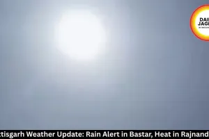  Chhattisgarh Weather Update: Rain Alert in Bastar, Heat in Rajnandgaon