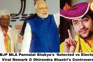 BJP MLA Pannalal Shakya's 'Selected vs Elected' Viral Remark & Dhirendra Shastri's Controversy: When Public Figures Fail the Road Test