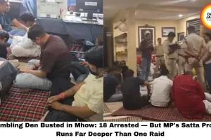 Gambling Den Busted in Mhow: 18 Arrested — But MP's Satta Problem Runs Far Deeper Than One Raid