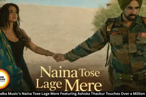 Desi Tadka Music’s Naina Tose Lage Mere Featuring Ashoka Thackur Touches Over a Million Hearts