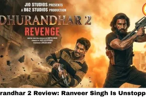 Dhurandhar 2 Review: Ranveer Singh Is Unstoppable, Arjun Rampal Steals the Show — But Where Was Akshaye Khanna?