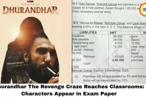 Dhurandhar The Revenge Craze Reaches Classrooms: Characters Appear in Exam Paper