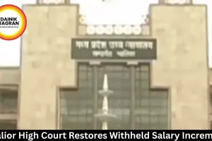 Gwalior High Court Restores Withheld Salary Increment