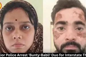 Gwalior Police Arrest 'Bunty-Babli' Duo for Interstate Thefts