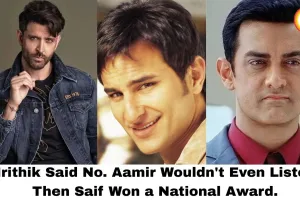 Hrithik Said No. Aamir Wouldn't Even Listen. Then Saif Won a National Award.