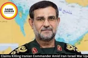 Israel Claims Killing Iranian Commander Amid Iran-Israel War Updates