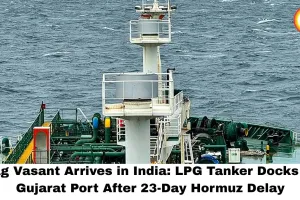 Jag Vasant Arrives in India: LPG Tanker Docks at Gujarat Port After 23-Day Hormuz Delay