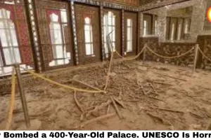 They Bombed a 400-Year-Old Palace. UNESCO Is Horrified. The Pentagon Said Nothing.