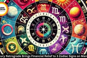 Mercury Retrograde Brings Financial Relief to 3 Zodiac Signs on March 18