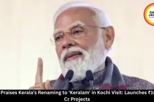 Modi Praises Kerala’s Renaming to ‘Keralam’ in Kochi Visit: Launches ₹16,450 Cr Projects