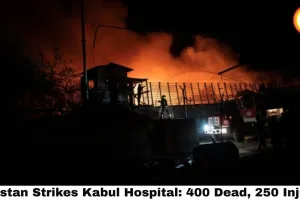 Pakistan Strikes Kabul Hospital: 400 Dead, 250 Injured in Deadliest Pakistan-Afghanistan Attack Yet