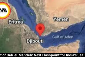Strait of Bab-el-Mandeb: Next Flashpoint for India's Sea Trade