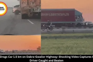 Truck Drags Car 1.5 km on Dabra-Gwalior Highway: Shocking Video Captures Chaos, Driver Caught and Beaten