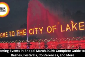Upcoming Events in Bhopal March 2026: Complete Guide to Holi Bashes, Festivals, Conferences, and More