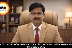Wagh Sir Edu Pro is Transforming Educators into High-Paid School Leaders, Says Founder & CEO Dnyaneshwar Wagh