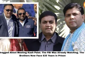 They Bragged About Meeting Kash Patel. The FBI Was Already Watching. The Savani Brothers Now Face 835 Years in Prison.