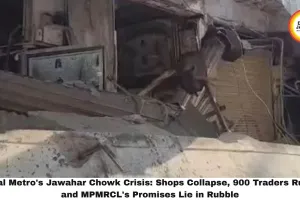 Bhopal Metro's Jawahar Chowk Crisis: Shops Collapse, 900 Traders Ruined, and MPMRCL's Promises Lie in Rubble
