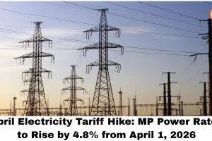 April Electricity Tariff Hike: MP Power Rates to Rise by 4.8% from April 1, 2026