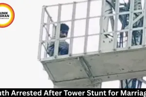 Youth Arrested After Tower Stunt for Marriage 