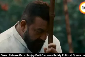 Aakhri Sawal Release Date: Sanjay Dutt-Sameera Reddy Political Drama on May 8