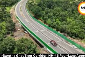 Betul-Baretha Ghat Tiger Corridor: NH-46 Four-Lane Approved