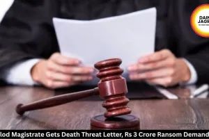 Balod Magistrate Gets Death Threat Letter, Rs 3 Crore Ransom Demanded