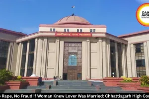 No Rape, No Fraud if Woman Knew Lover Was Married: Chhattisgarh High Court