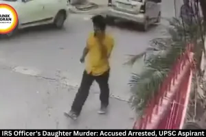 Delhi IRS Officer's Daughter Murder: Accused Arrested, UPSC Aspirant Dead