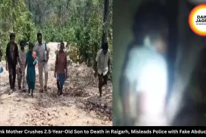 Drunk Mother Crushes 2.5-Year-Old Son to Death in Raigarh, Misleads Police with Fake Abduction