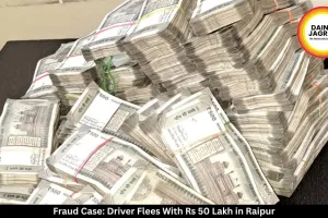 Fraud Case: Driver Flees With Rs 50 Lakh in Raipur