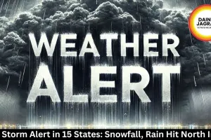 IMD Storm Alert in 15 States: Snowfall, Rain Hit North India