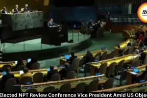 Iran Elected NPT Review Conference Vice President Amid US Objection