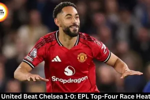 Man United Beat Chelsea 1-0: EPL Top-Four Race Heats Up