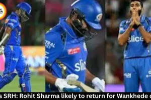 MI vs SRH: Rohit Sharma likely to return for Wankhede clash