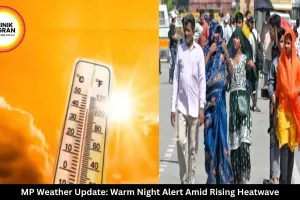 MP Weather Update: Warm Night Alert Amid Rising Heatwave