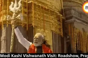 PM Modi Kashi Vishwanath Visit: Roadshow, Prayers