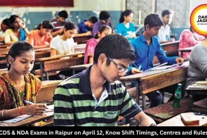 CDS & NDA Exams in Raipur on April 12, Know Shift Timings, Centres and Rules