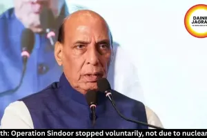 Rajnath: Operation Sindoor stopped voluntarily, not due to nuclear fear  