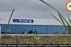 Rewa Airport Runway Expansion: Airbus A320 Landing Soon | Madhya Pradesh