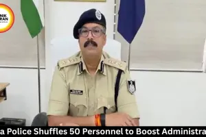 Rewa Police Shuffles 50 Personnel to Boost Administration