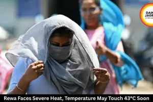 Rewa Faces Severe Heat, Temperature May Touch 43°C Soon