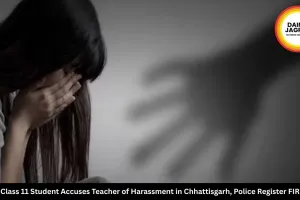 Class 11 Student Accuses Teacher of Harassment in Chhattisgarh, Police Register FIR