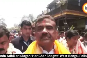 Suvendu Adhikari Slogan 'Har Ghar Bhagwa' West Bengal Polls 2026