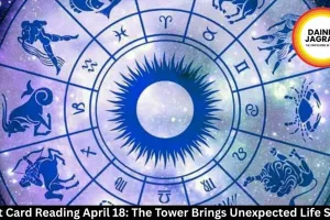 Tarot Card Reading April 18: The Tower Brings Unexpected Life Shifts