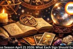 Taurus Season April 21 2026: What Each Sign Should Expect
