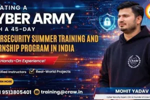Creating a Cyber Army with a 45-Day Cybersecurity Summer Training and Internship Program in India