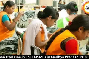 Women Own One in Four MSMEs in Madhya Pradesh: 2026 Data