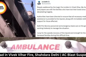 9 Dead in Vivek Vihar Fire, Shahdara Delhi | AC Blast Suspected