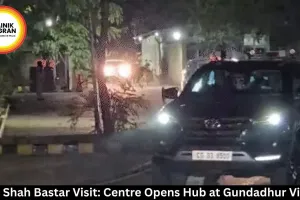 Amit Shah Bastar Visit: Centre Opens Hub at Gundadhur Village