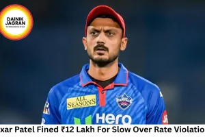 Axar Patel Fined ₹12 Lakh in IPL 2026 for Slow Over-Rate vs Punjab Kings